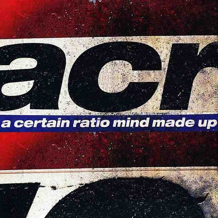A CERTAIN RATIO - Mind Made Up - CD - LM54139
