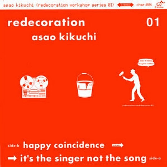 ASAO KIKUCHI - (redecoration workshop series 01) redecoration - 7'' - CHSP-006
