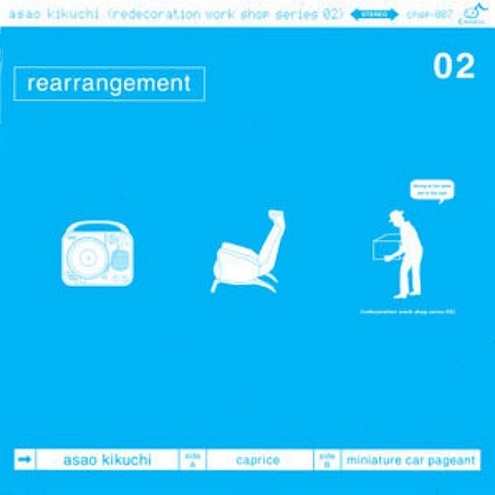 ASAO KIKUCHI - (redecoration workshop series 02) rearrangement - 7'' - CHSP-007