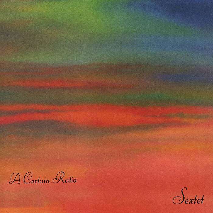 A CERTAIN RATIO - Sextet - CD - CDSTUMM408