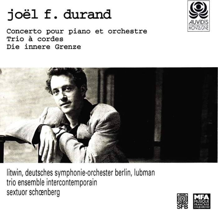 JOËL F. DURAND - Concerto Pour Piano et Orchestre, Trio à Cordes, Die Innere Grenze - CD - MO782093