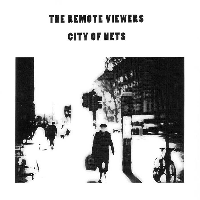 REMOTE VIEWERS (THE) - City Of Nets - CD - RV10
