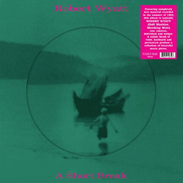 ROBERT WYATT - A Short Break - 12'' EP single sided picture disc - TB6468