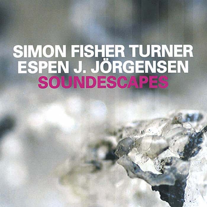 SIMON FISHER TURNER, ESPEN J. JÖRGENSEN - Soundescapes - CD - CDSTUMM330