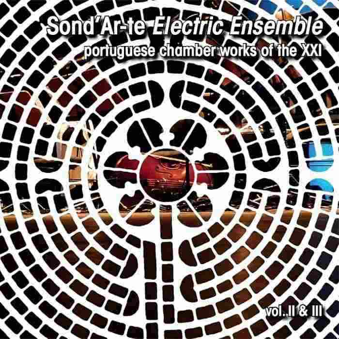 SOND’AR-TE ELECTRIC ENSEMBLE - Vol. II & III, Portuguese Chamber Works Of The XXI - CD2 - MCD033-034.13