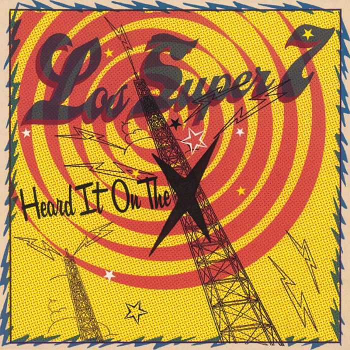 SUPER 7 (LOS) - Heard It On The X - CD - CD-83623