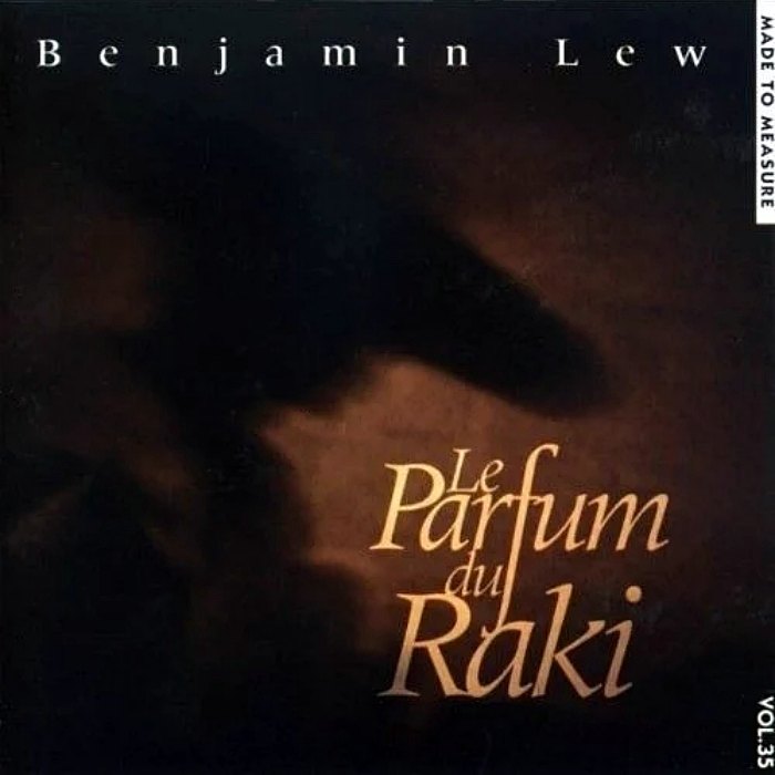 BENJAMIN LEW - Le Parfum du Raki - CD - MTM35CD