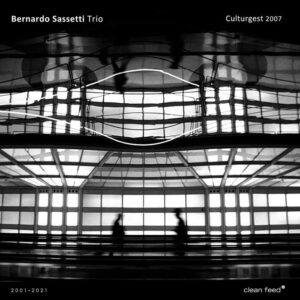 BERNARDO SASSETTI TRIO - Culturgest 2007 - CD - CF587CD