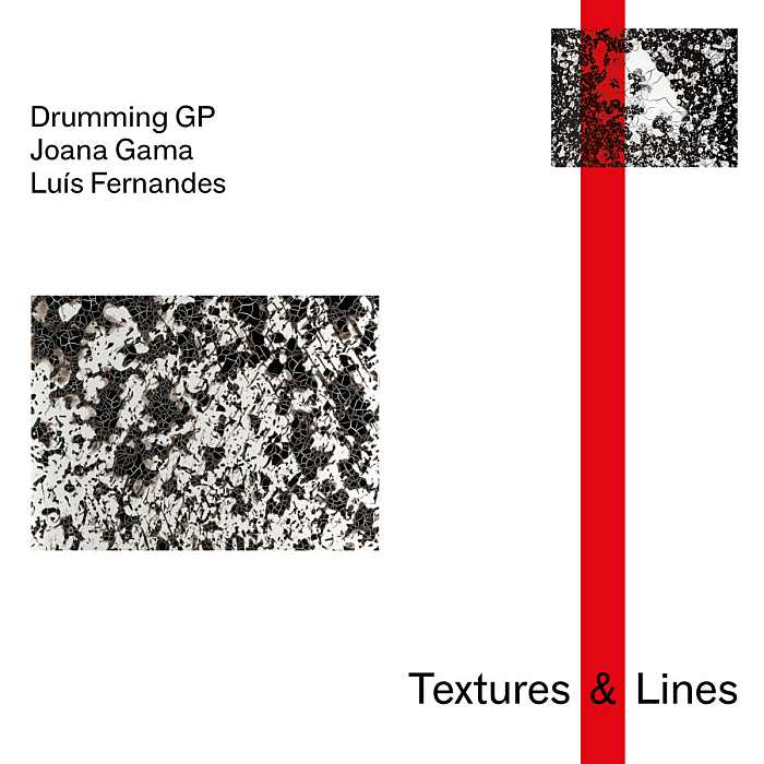 DRUMMING GP, JOANA GAMA, LUÍS FERNANDES - Textures & Lines - CD - ZAM010