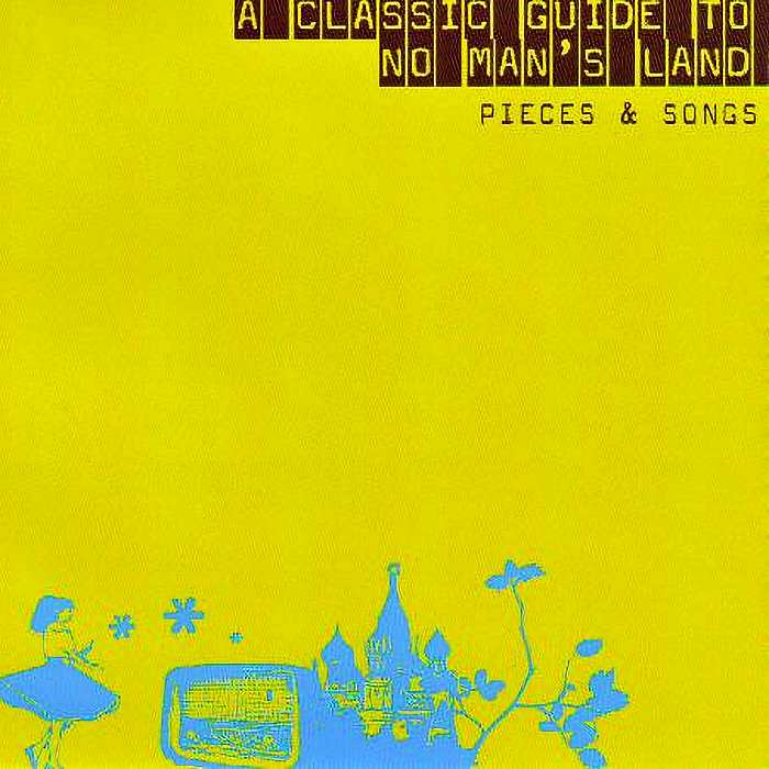A Classic Guide To No Man's Land, Pieces & Songs - CD2 - NML0329