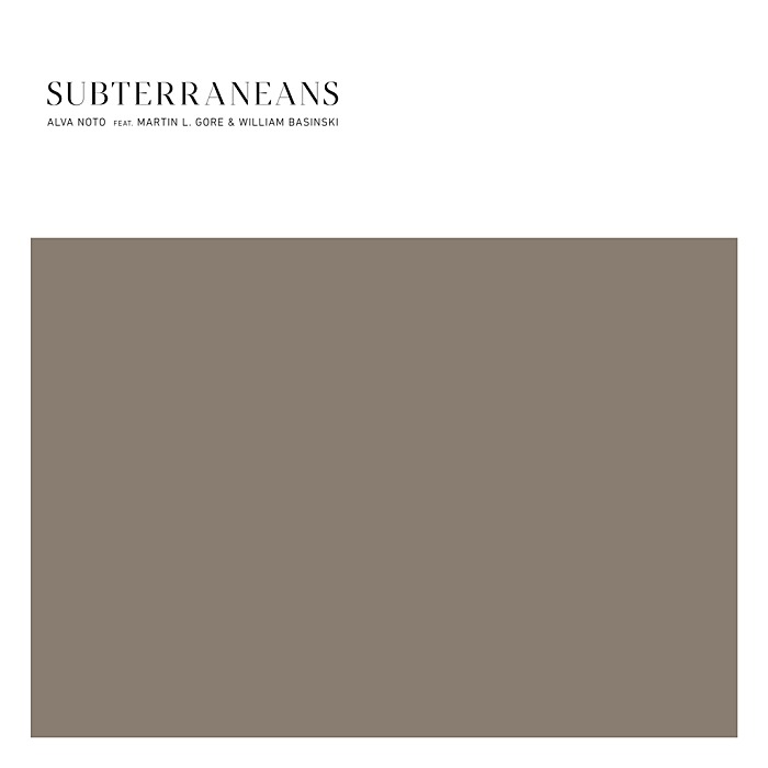 ALVA NOTO, MARTIN L. GORE, WILLIAM BASINSKI - Subterraneans - 12'' - N-057
