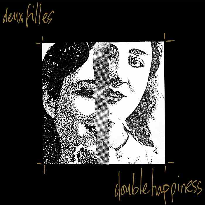 DEUX FILLES - Double Happiness - LP - WELLE112