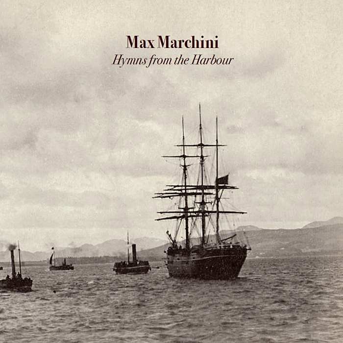 MAX MARCHINI - Hymns From The Harbour - CD limited numbered - DCE004
