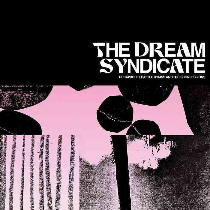 DREAM SYNDICATE (THE) - Ultraviolet Battle Hymns And True Confessions - CD - FIRECD664