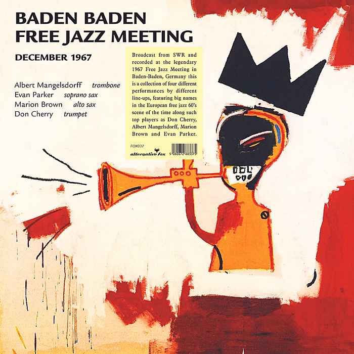 ALBERT MANGELSDORFF, EVAN PARKER, MARION BROWN, DON CHERRY - Baden Baden Free Jazz Meeting, December 1967 - 12'' EP - FOX037