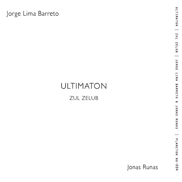 JORGE LIMA BARRETO, JONAS RUNA - Ultimaton Zul Zelub - CD - PLANCTONNO004_2