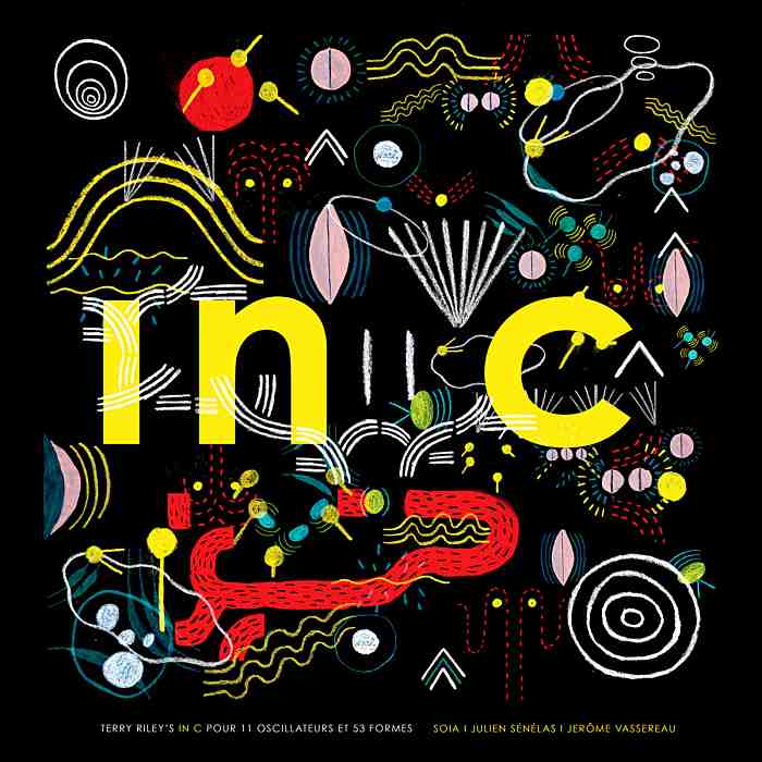 TERRY RILEY, JULIEN SÉNÉLAS, SOIA, JÉRÔME VASSEREAU - In C pour 11 Oscillateurs et 53 Formes - LP colored limited - UJNSQ-031