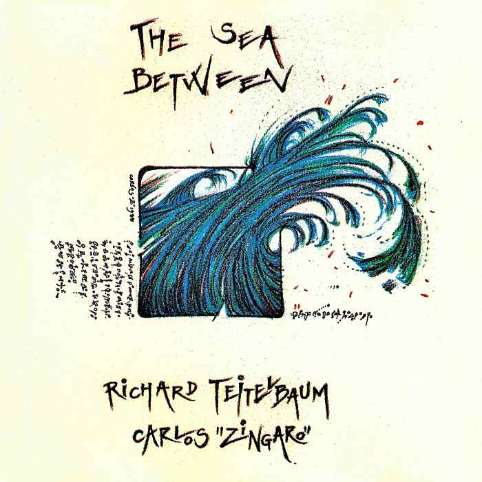 RICHARD TEITELBAUM, CARLOS ZÍNGARO - The Sea Between - CD - VICTOCD03