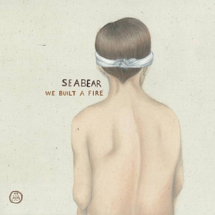 SEABEAR - We Built A Fire - CD - MM097