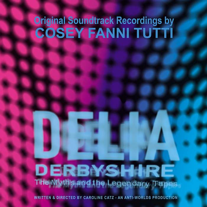 COSEY FANNI TUTTI - Delia Derbyshire, The Myths And The Legendary Tapes - CD - CTIDELIACD2022