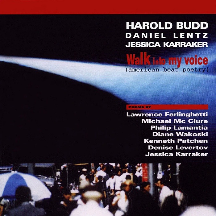 HAROLD BUDD, DANIEL LENTZ & JESSICA KARRAKER - Walk Into My Voice (American Beat Poetry) - CD - MASOCD90085