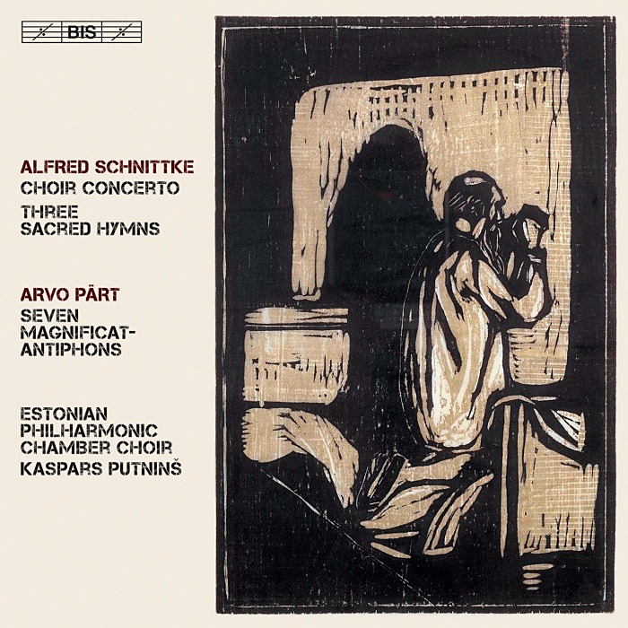 KASPARS PUTNIŅŠ & ESTONIAN PHILHARMONIC CHAMBER CHOIR - Alfred Schnittke - Choir Concerto, Three Sacred Hymns, Arvo Pärt - Seven Magnificat-Antiphons - SACD - BIS-2521